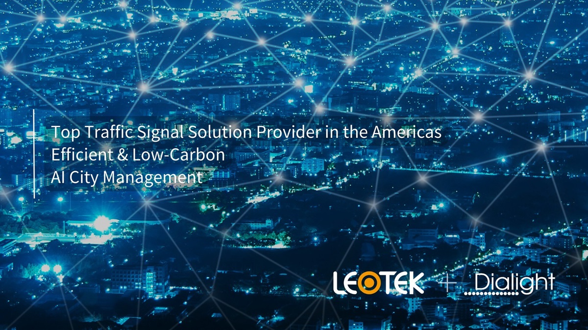LEOTEK Acquires Traffic Business from LED Giant Dialight, Becoming the Top Traffic Signal Solution Provider for Efficient, Low-Carbon AI City Management in the Americas