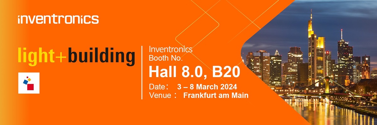 Inventronics at Light + Building 2024: Lighting the Path to a Sustainable Future
