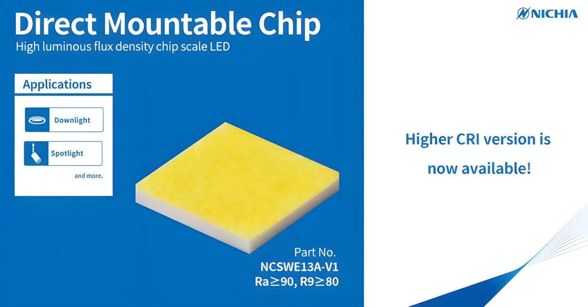 Nichia Adds NCSWE13A-V1 (Ra≥90, R9≥80) to the Direct Mountable Chip Series